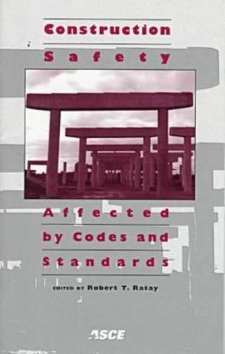 Stock image for Construction Safety Affected by Codes and Standards: Proceedings of a Session Sponsored by the Design Loads on Structures During Construction . and the Performance of Structures During for sale by Mispah books