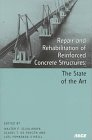 Stock image for Repair and Rehabilitation of Reinforced Concrete Structures : The State-of-the-Art: Proceedings of the International Seminar, Workshop and Exhibition, Maracaibo, Venezuela, April 28-May 1, 1997 for sale by Better World Books
