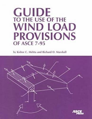 Stock image for Guide to the Use of the Wind Load Provisions of Asce 7-95 for sale by Moroccobound Fine Books, IOBA