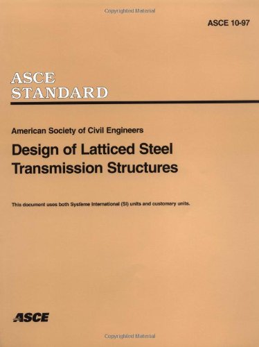 9780784403242: Design of Latticed Steel Transmission Structures: ASCE 10-97