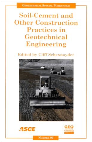 Stock image for Soil-cement and Other Construction Practices in Geotechnical Engineering: Proceedings of Sessions of Geo-Denver 2000 Held in Denver, Colorado, August 5-8, 2000 for sale by THE SAINT BOOKSTORE