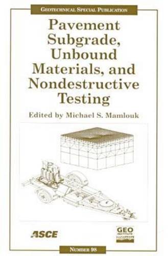 Imagen de archivo de Pavement Subgrade, Unbound Materials, and Nondestructive Testing: Proceedings of Sessions of Geo-Denver 2000 : August 5-8, 2000, Denver, Colorado (Geotechnical Special Publication, 98) a la venta por PAPER CAVALIER US