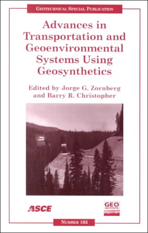 9780784405154: Advances in Transportation and Geoenvironmental Systems Using Geosynthetics: Proceedings of Sessions of Geo-Denver 2000 : August 5-8, 2000, Denver, ... Held in Denver, Colorado, August 5-8, 2000