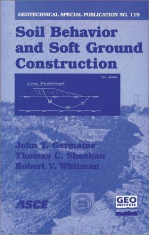 Beispielbild fr Soil Behavior and Soft Ground Construction: Proceedings of the Symposium October 5-6, 2001, Cambridge, Massachusetts, Sponsored by the Geo-Institute . Engineers (Geotechnical Special Publication) zum Verkauf von dsmbooks