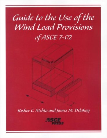 9780784407035: Guide to the Use of the Wind Load Provisions of ASCE 7-02