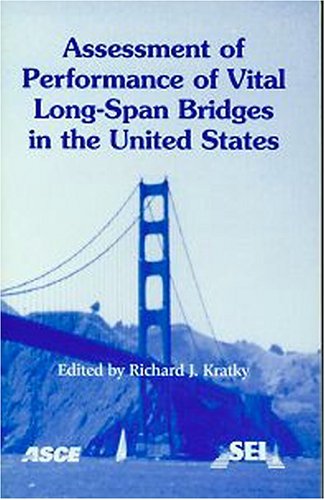 Stock image for Assessment of Performance of Vital Long-Span Bridges in the United States for sale by Better World Books