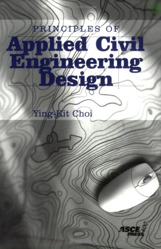 Imagen de archivo de Principles of Applied Civil Engineering Design a la venta por Front Cover Books