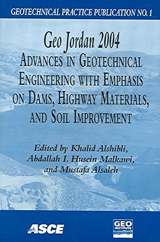 Stock image for Geo Jordan 2004 Advances in Geotechnical Engineering with Emphasis on Dams, Highway Materials and Soil Improvement Proceedings of Geo Jordan 2004 Held in Irbid, Jordan, on July 1215, 2004 for sale by PBShop.store US