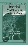 9780784407561: Recycled Materials in Geotechnics: Proceedings of Sessions of the ASCE Civil Engineering Conference and Exposition, Held in Baltimore, Maryland, October 19-21, 2004 (Geotechnical Special Publication)