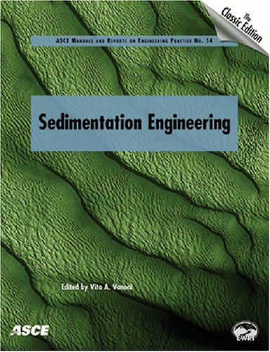 Stock image for Sedimentation Engineering: Theory, Measurements, Modeling, and Practice (Manuals and Reports on Engineering Practice No. 54) (Asce Manual and Reports on Engineering Practice) for sale by HPB-Red