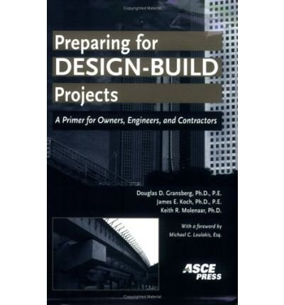 Imagen de archivo de Preparing for Design-Build Projects: A Primer for Owners, Engineers, And Contractors a la venta por Front Cover Books