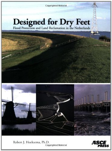 9780784408292: Designed for Dry Feet: Flood Protection and Land Reclamation in the Netherlands