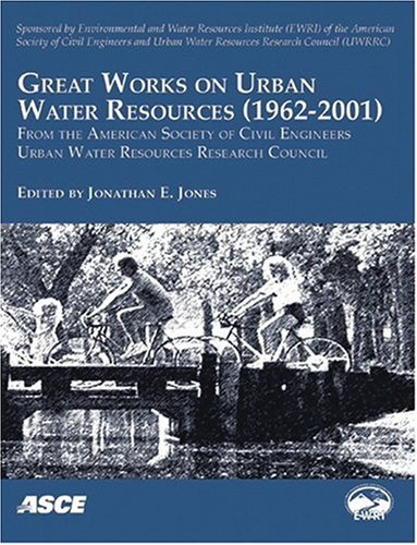 Stock image for Great Works on Urban Water Resources, 1962-2001, from the American Society of Civil Engineers, Urban Water Resources Research Council: State of the Pr for sale by Swan Trading Company