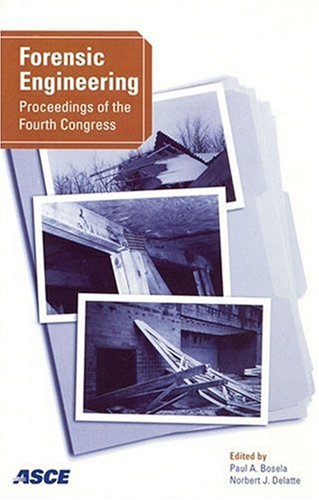 9780784408537: Forensic Engineering: Proceedings of the 4th Congress, October 6-9, 2006, Cleveland, Ohio