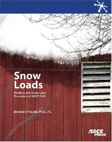 Imagen de archivo de Snow Loads: A Guide to the Snow Load Provisions of Asce 7-05 a la venta por More Than Words