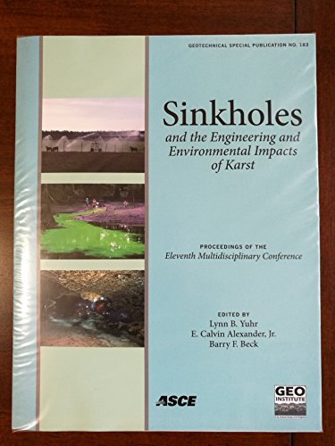 Stock image for Sinkholes and the Engineering and Environmental Impacts of Karst: Proceedings of the Eleventh Multidisciplinary Conference, September 22-26, 2008 for sale by Revaluation Books