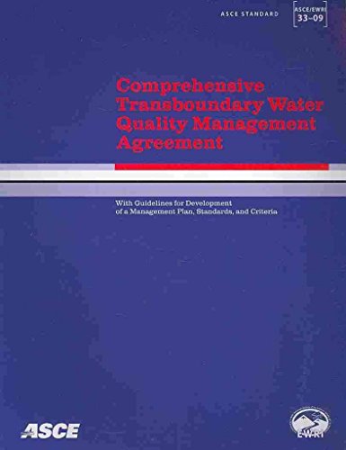 Comprehensive Transboundary Water Quality Management Agreement: With Guidelines for Development of a Management Plan, Standards, and Criteria (9780784410196) by American Society Of Civil Engineers