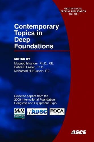 Stock image for Contemporary Topics in Deep Foundations: Selected Papers from the 2009 International Foundation Congress and Equipment Expo, March 15-19, 2009, Orland (Geotechnical Special Publication) for sale by dsmbooks