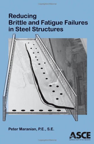Reducing Brittle and Fatigue Failures in Steel Structures