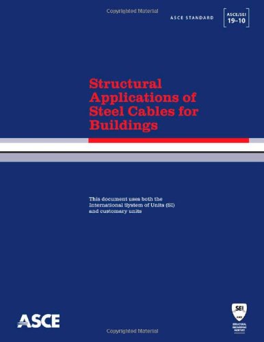 9780784411247: Structural Applications of Steel Cables for Buildings (ASCE/SEI 19-10) (Asce Standard)