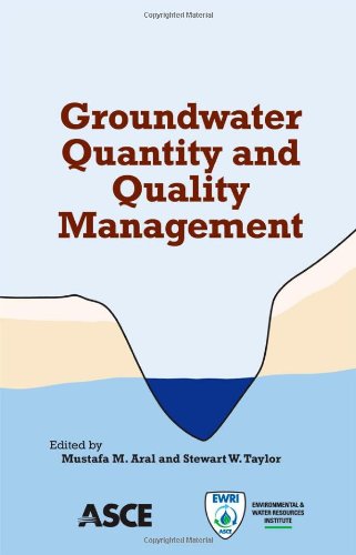 Groundwater Quantity and Quality Management (9780784411766) by Aral; Mustafa M; Taylor; Stewart W