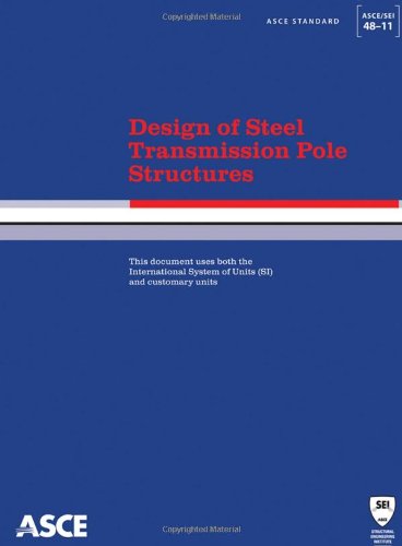 9780784411810: Design of Steel Transmission Pole Structures: Standards ASCE/SEI 48-11