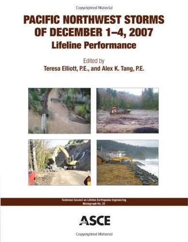 Imagen de archivo de Pacific Northwest Storms of December 14, 2007 Lifeline Performance Technical Council on Lifeline Earthquake Engineering Monograph a la venta por PBShop.store US