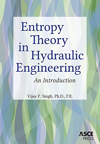 9780784412725: Entropy Theory in Hydraulic Engineering: An Introduction