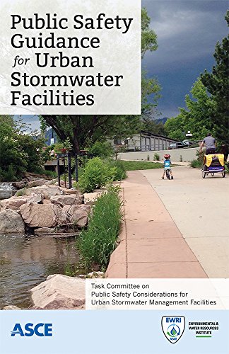 9780784413708: Public Safety Guidance for Urban Stormwater Facilities: Task Committee on Public Safety Considerations for Urban Stormwater Management Facilities