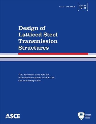 Imagen de archivo de Design of Latticed Steel Transmission Structures Standard ASCESEI 1015 a la venta por PBShop.store US