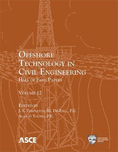 Imagen de archivo de Offshore Technology in Civil Engineering: Hall of Fame Papers (Offshore Technology in Civil Engineering, 12) a la venta por Mispah books