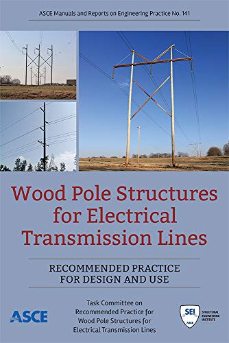Imagen de archivo de Wood Pole Structures for Electrical Transmission Lines: Recommended Practice for Design and Use a la venta por Revaluation Books