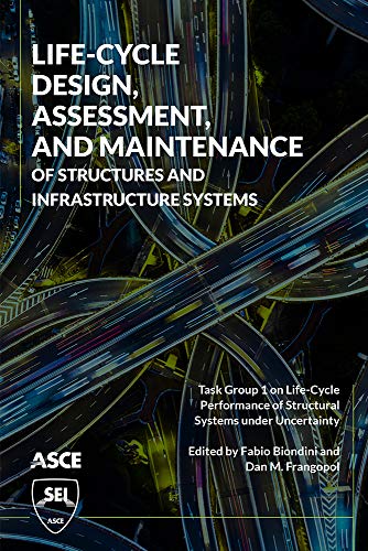 9780784415467: Life-Cycle Design, Assessment, and Maintenance of Structures and Infrastructure Systems