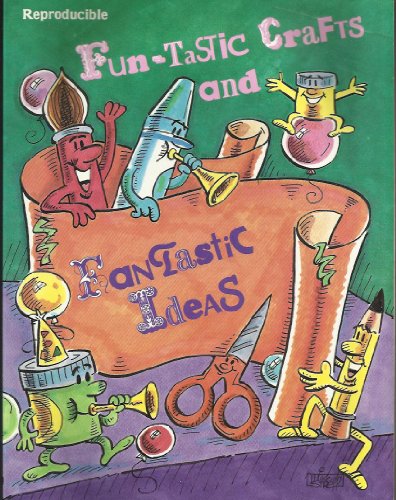 Stock image for Fun-Tastic Crafts and Fantastic Ideas for sale by Wonder Book