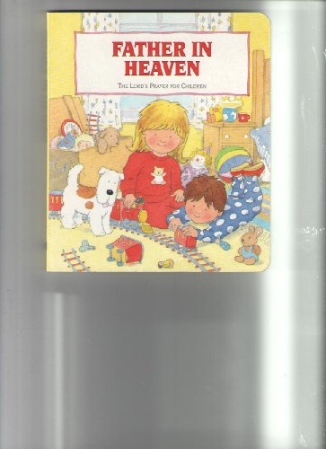 9780784700860: Father in Heaven: The Lord's Prayer for Children