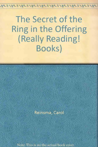 The Secret of the Ring in the Offering (Really Reading! Books) (9780784700945) by Reinsma, Carol