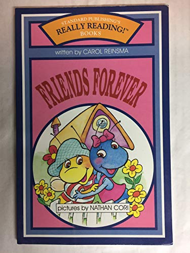 Friends Forever (Really Reading! Books) (9780784700969) by Reinsma, Carol