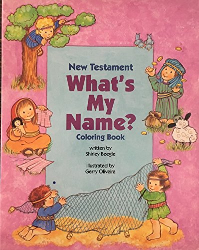 What's My Name New Testament Coloring Book (9780784701263) by Standard Publishing; Beegle, Shirley