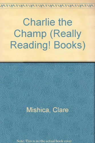 Beispielbild fr Charlie the Champ (Really Reading! Books) zum Verkauf von Mike's Baseball Books