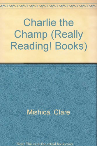 Stock image for Charlie the Champ (Really Reading! Books) for sale by Mike's Baseball Books