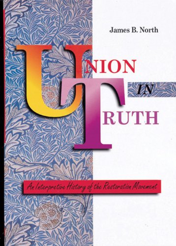 9780784701973: Union in Truth-Spec: An Interpretive History of the Restoration Movement