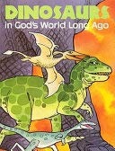 Beispielbild fr Dinosaurs in God's World Long Ago zum Verkauf von Alf Books