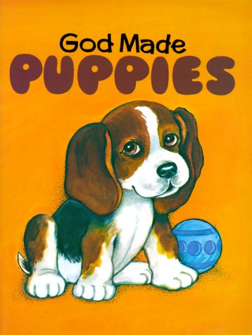 Beispielbild fr God Made Puppies zum Verkauf von Wonder Book