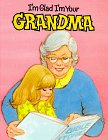 Beispielbild fr I'm Glad I'm Your Grandma zum Verkauf von Reliant Bookstore