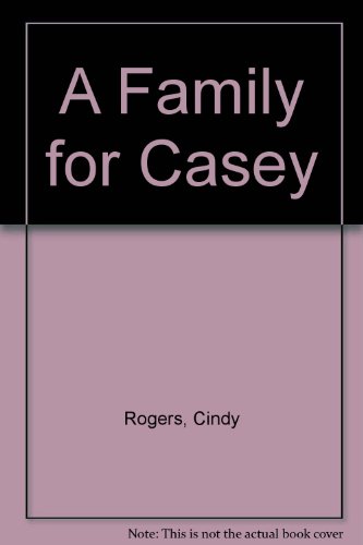 Beispielbild fr A Family for Casey zum Verkauf von WorldofBooks