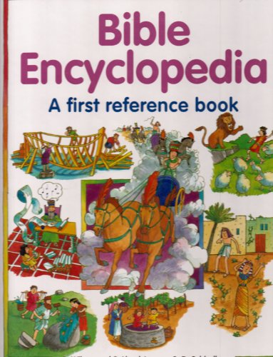 Imagen de archivo de Bible Encyclopedia : A First Reference Book a la venta por Better World Books