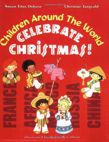 Beispielbild fr Children Around the World Celebrate Christmas! zum Verkauf von SecondSale