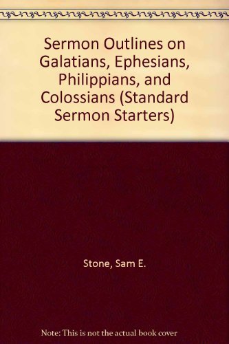 Imagen de archivo de Sermon Outlines on Galatians, Ephesians, Philippians, and Colossians a la venta por Better World Books