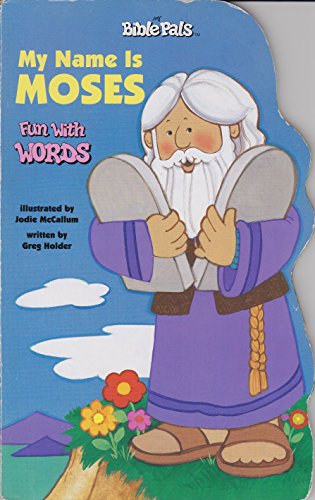 Beispielbild fr My Name Is Moses: Fun With Words (My Bible Pals) zum Verkauf von Hawking Books