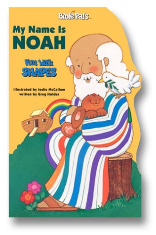 My Name Is Noah: Fun With Shapes (9780784705407) by Holder, Greg; McCallum, Jodie